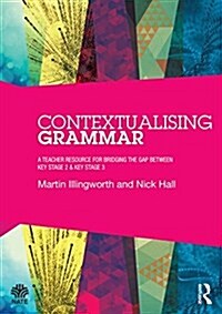 Creative Approaches to Teaching Grammar : Developing Your Students as Writers and Readers (Paperback)