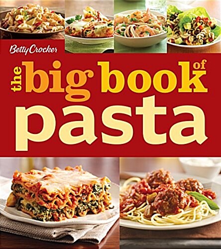 Betty Crocker the Big Book of Pasta (Paperback)