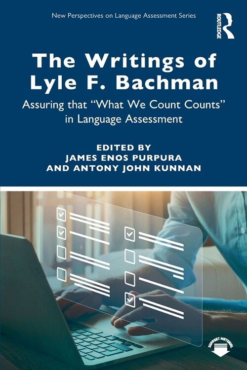 The Writings of Lyle F. Bachman : Assuring that “What We Count Counts” in Language Assessment (Paperback)