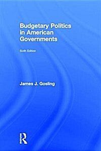 Budgetary Politics in American Governments (Hardcover, 6 ed)