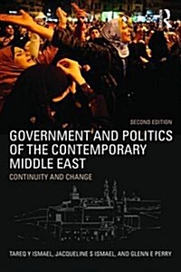 Government and Politics of the Contemporary Middle East : Continuity and change (Paperback, 2 ed)