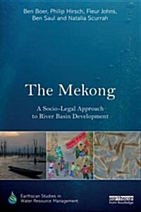 The Mekong: A Socio-Legal Approach to River Basin Development (Paperback)