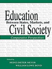 Education Between State, Markets, and Civil Society : Comparative Perspectives (Paperback)