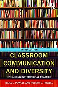 Classroom Communication and Diversity : Enhancing Instructional Practice (Paperback, 3 ed)