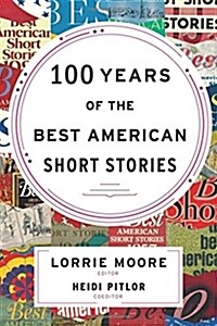 100 Years of the Best American Short Stories (Hardcover)