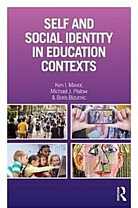 Self and Social Identity in Educational Contexts (Paperback)