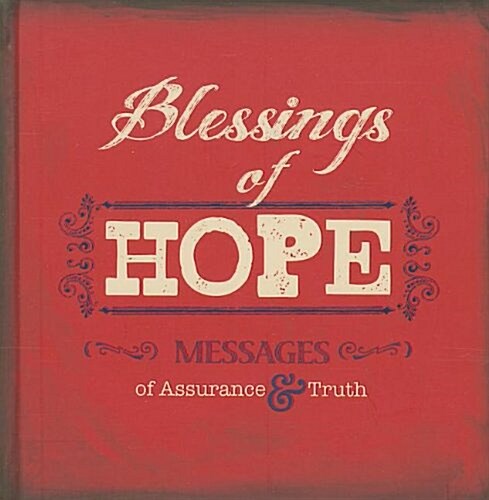 Blessings of Hope: Messages of Assurance & Truth (Hardcover)