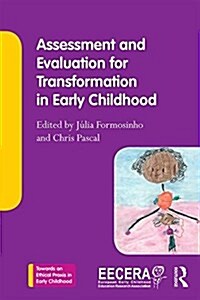 Assessment and Evaluation for Transformation in Early Childhood (Paperback)