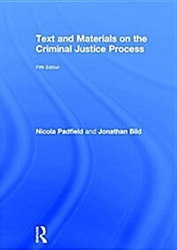 Text and Materials on the Criminal Justice Process (Hardcover, 5 ed)