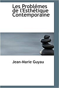 Les Problemes de LEsthetique Contemporaine (Paperback)