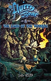 The Land of the Sourpie (Flurry the Bear - Book 2) (Paperback)