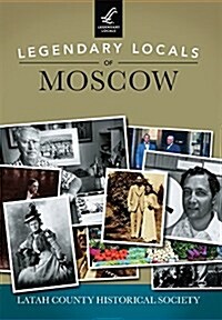 Legendary Locals of Moscow (Paperback)