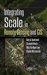 Integrating Scale in Remote Sensing and GIS (Hardcover)