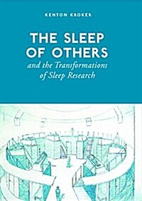 The Sleep of Others and the Transformation of Sleep Research (Paperback)