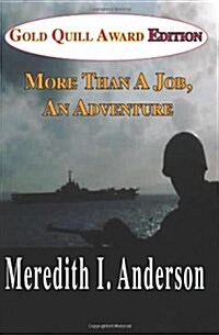 Gold Quill Award Edition, More Than a Job, an Adventure (Paperback)