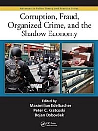 Corruption, Fraud, Organized Crime, and the Shadow Economy (Hardcover)