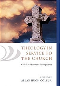 Theology in Service to the Church (Hardcover)