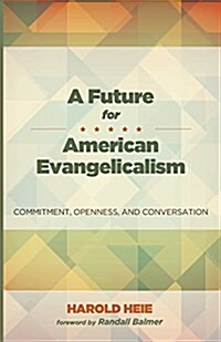 A Future for American Evangelicalism (Paperback)