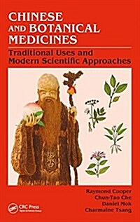 Chinese and Botanical Medicines: Traditional Uses and Modern Scientific Approaches (Hardcover)