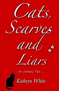 Cats, Scarves and Liars (Paperback)