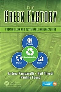 The Green Factory: Creating Lean and Sustainable Manufacturing (Hardcover)