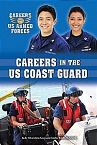 Careers in the U.S. Coast Guard (Library Binding)