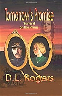 Tomorrows Promise: Survival on the Plains (Paperback)