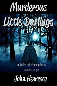 Murderous Little Darlings (Paperback)