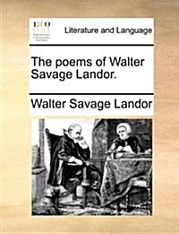 The Poems of Walter Savage Landor. (Paperback)