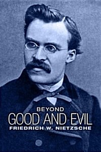 Beyond Good and Evil: Prelude to a Philosophy of the Future (Paperback)