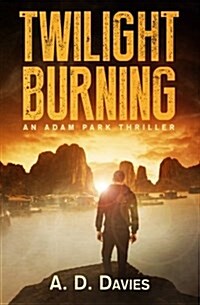 Twilight Burning: An Adam Park Thriller (Paperback)