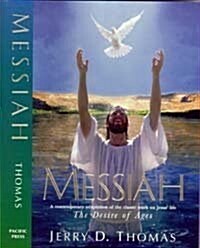 Messiah: A Contemporary Adaptation of the Classic Work on Jesus Life, the Desire of Ages (Paperback)