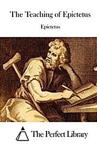 The Teaching of Epictetus (Paperback)