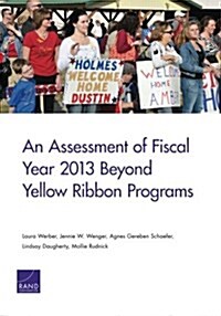 An Assessment of Fiscal Year 2013 Beyond Yellow Ribbon Programs (Paperback)