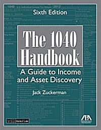 The 1040 Handbook: A Guide to Income and Asset Discovery (Paperback, 6)