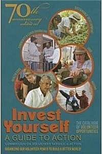 Invest Yourself: A Guide to Action (Paperback, -70th Anniversa)