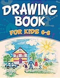 Drawing Book for Kids 6-8 (Paperback)