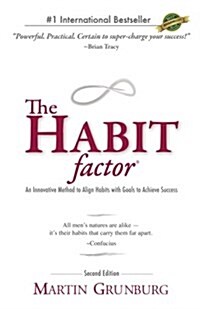 The Habit Factor: An Innovative Method to Align Habits with Goals to Achieve Success (Paperback)