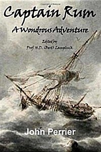 Captain Rum: A Wondrous Adventure (Paperback)