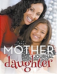 Mother Daughter Journal (Paperback)