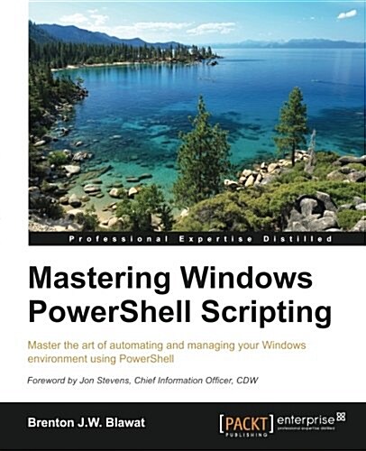 Mastering Windows PowerShell Scripting (Paperback, ed)