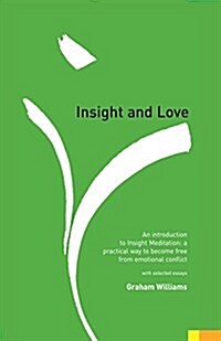 Insight and Love: An Introduction to Insight Meditation (Paperback, 3, Revised)