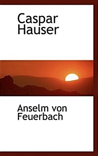 Caspar Hauser (Paperback)