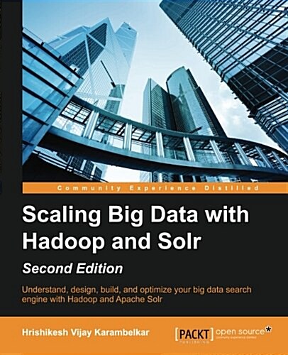 Scaling Big Data with Hadoop and Solr - (Paperback, 2 ed)
