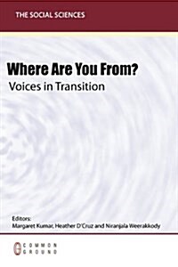 Where Are You From? Voices in Transition (Paperback)