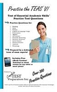 Practice the Teas!: Test of Essential Academic Skills Practice Test Questions (Paperback)
