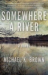 Somewhere a River (Paperback)