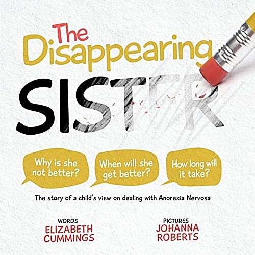 The Disappearing Sister: The Story of a Childs View on Dealing with Anorexia Nervosa (Paperback)