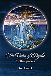 The Vision of Psyche & Other Poems (Paperback)