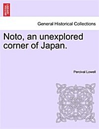 Noto, an Unexplored Corner of Japan. (Paperback)